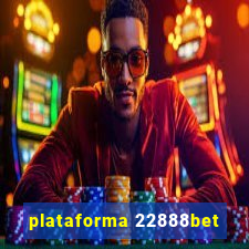 plataforma 22888bet